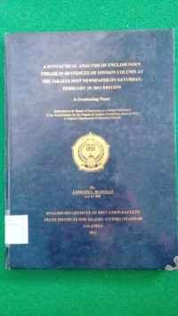 [SKRIPSI]  A Syntactical Analysis Of English Noun Phrase In Sentences Of Opinion Column At The Jakarta Post Newspaper On Saturday, February 19, 2011 Edition