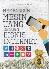 Image of Membangun Mesin Uang dengan Bisnis Internet