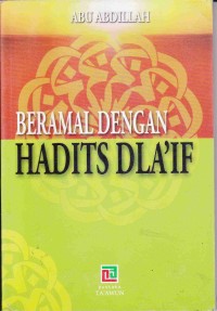 Image of Beramal dengan Hadits Dla'if
