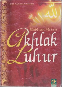 Bimbingan Menuju Akhlak Luhur