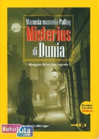 Image of Manusia-manusia Paling Misterius di Dunia